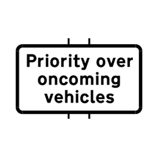 Priority over oncoming vehicles (worded sign)